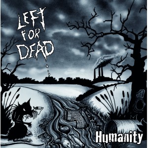 LEFT FOR DEAD-Humanity LP