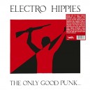 ELECTRO HIPPIES-The Only Good Punk... LP