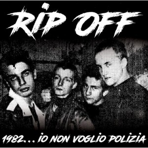RIP OFF-1982... Io Non Voglio Polizia LP