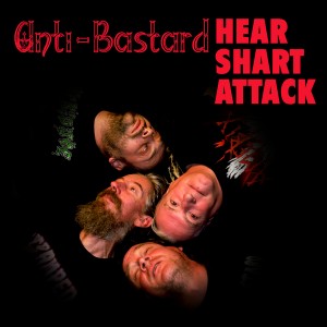 ANTI-BASTARD-Hear Shart Attack CD