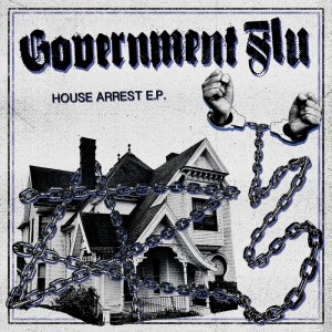 GOVERNMENT FLU-House Arrest 7''