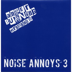 V/A Anger Burning Presents... Noise Annoys 3