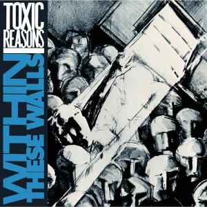 TOXIC REASONS-Within These Walls LP