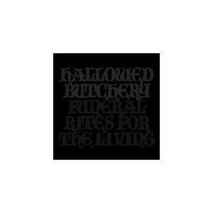 HALLOWED BUTCHERY-Funeral Rites for the Living LP