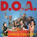 D.O.A.-Let’s Wreck The Party LP