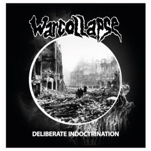 WARCOLLAPSE-Deliberate Indoctrination LP