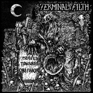 TERMINAL FILTH-Traces Towards Oblivion LP