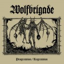 WOLFBRIGADE-Progression/Regressin LP
