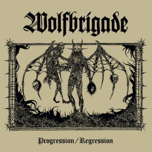 WOLFBRIGADE-Progression/Regressin LP