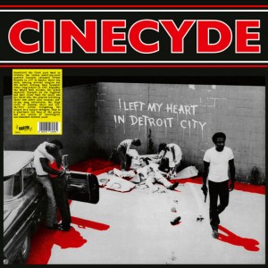 CINECYDE-I Left My Heart In Detroit City LP