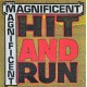 MAGNIFICENT-Hit And Run LP