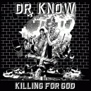 DR. KNOW-Killing For God LP