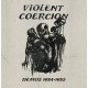 VIOLENT COERCION-Demos 1984-1985 LP