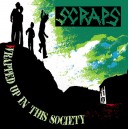 SCRAPS-Wrapped Up In This Society LP