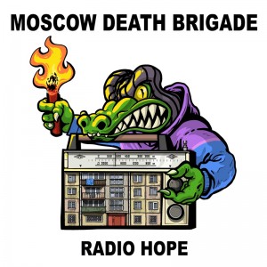 MOSCOW DEATH BRIGADE-Radio Hope LP