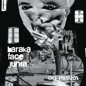BARAKA FACE JUNTA-Do Piekła CD