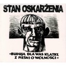 STAN OSKARŻENIA-Budują Dla Was Klatkę z Pieśni O Wolności CD