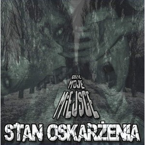 STAN OSKARŻENIA-Gdzie Moje Miejsce CD