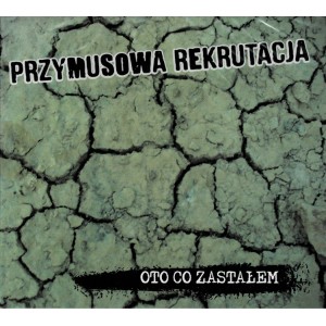 PRZYMUSOWA REKRUTACJA-Oto Co Zastałem CD