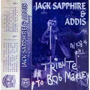 JACK SAPPHIRE & ADDIS-Tribute To Bob Marley MC