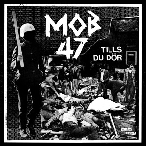 MOB 47-Tills Du Dör LP