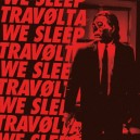 TRAVØLTA / WE SLEEP-Split LP