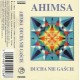 AHIMSA-Ducha Nie Gaście MC