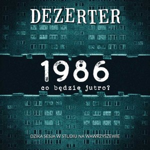 DEZERTER-1986 Co Będzie Jutro? LP