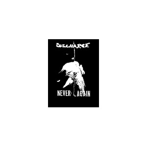 DISCHARGE-Never Again