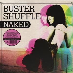 BUSTER SHUFFLE-Naked LP