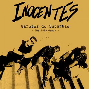 INOCENTES-Garotos Do Suburbio - The 1985 Demos LP
