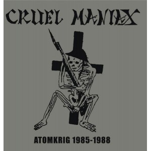 CRUEL MANIAX-Atomkrig 1985-1988 LP