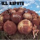 ILL REPUTE-Big Rusty Balls LP