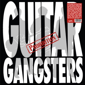 GUITAR GANGSTERS-Prohibition LP