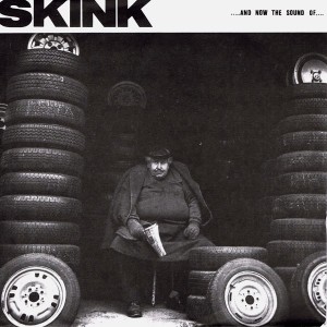 SKINK-....And Now The Sound Of... 7''
