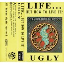 LIFE... BUT HOW TO LIFE IT?-Ugly MC