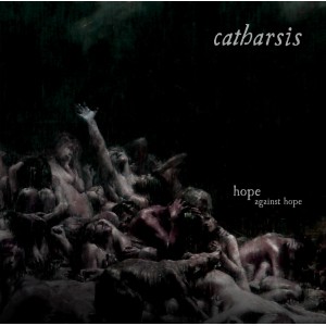 CATHARSIS-Hope Against Hope LP