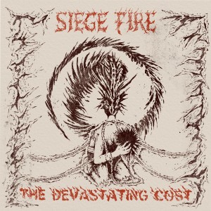 SIEGE FIRE-The Devastating Cost LP