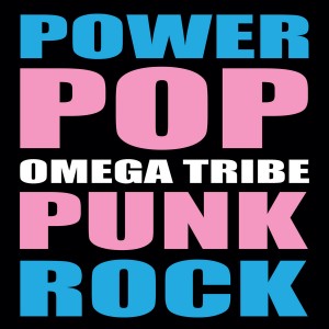 OMEGA TRIBE-Power Pop Punk Rock LP