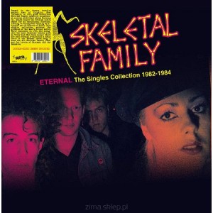 SKELETAL FAMILY-Eternal: The Singles Collection 1982-1984 LP