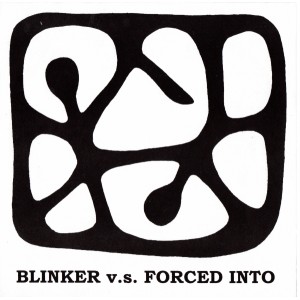 BLINKER / FORCED INTO-Split 7''