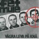 FET MULE-Vagra Leva Pa Kna 7''