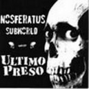 NOSFERATUS SUBWORLD/ULTIMO PRESSO-Split 7''