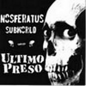 NOSFERATUS SUBWORLD / ULTIMO PRESSO-Split 7''