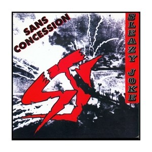 SLEAZY JOKE-Sans concession 7''