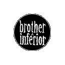 BROTHER INFERIOR