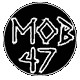 MOB 47