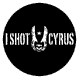 I SHOT CYRUS