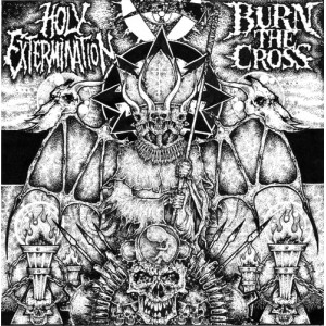 BURN THE CROSS / HOLY EXTERMINATION-Split 7''