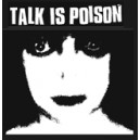 TALK IS POISON